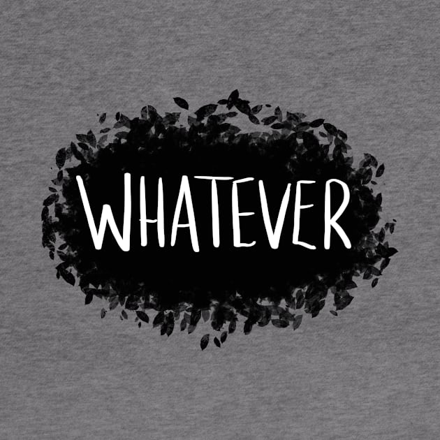 Whatever by NoFeels